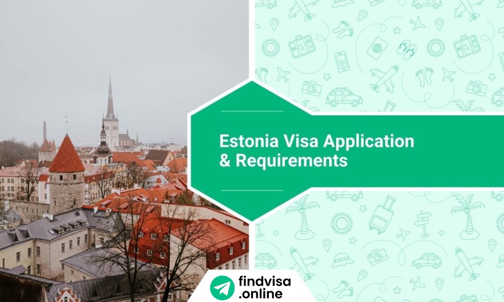 Estonia Visa Application & Requirements